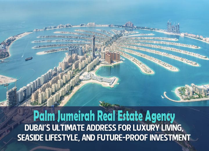 Palm Jumeirah Real Estate Agency