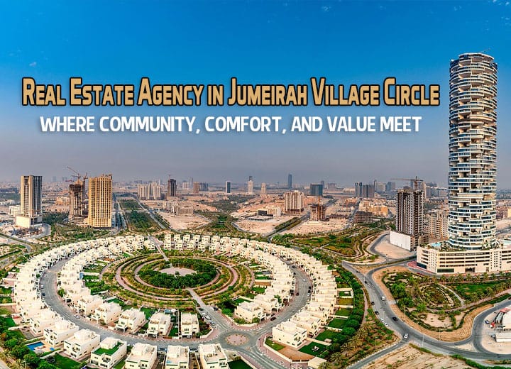 Real Estate Agency in Jumeirah Village Circle