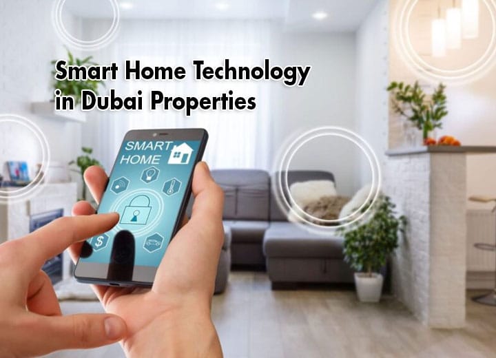 Smart Home Technology in Dubai Properties
