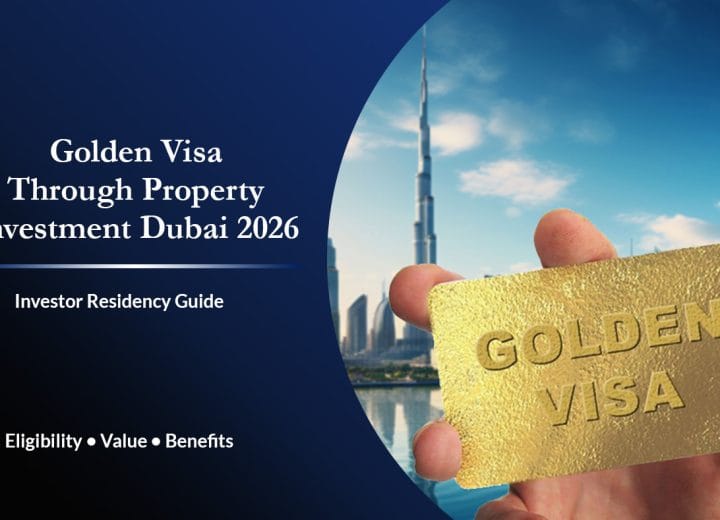 Dubai Golden Visa property investment