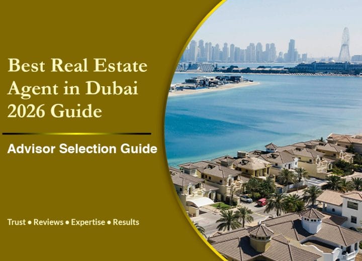 How to Choose the Best Real Estate Agent in Dubai
